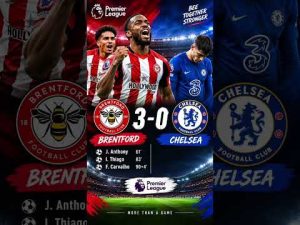 🔥 BRENTFORD 3–0 CHELSEA | PREMIER LEAGUE MATCH HIGHLIGHTS ⚽🔥