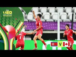 DPR Korea vs Canada Highlights | FIFA U-20 Women’s World Cup 2026™ Quarter-Finals